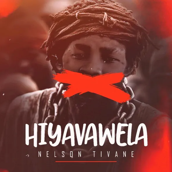 hiyavawela by nelson tivane
